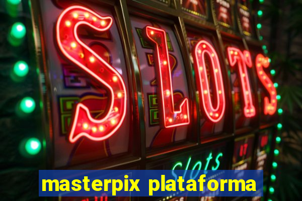 masterpix plataforma